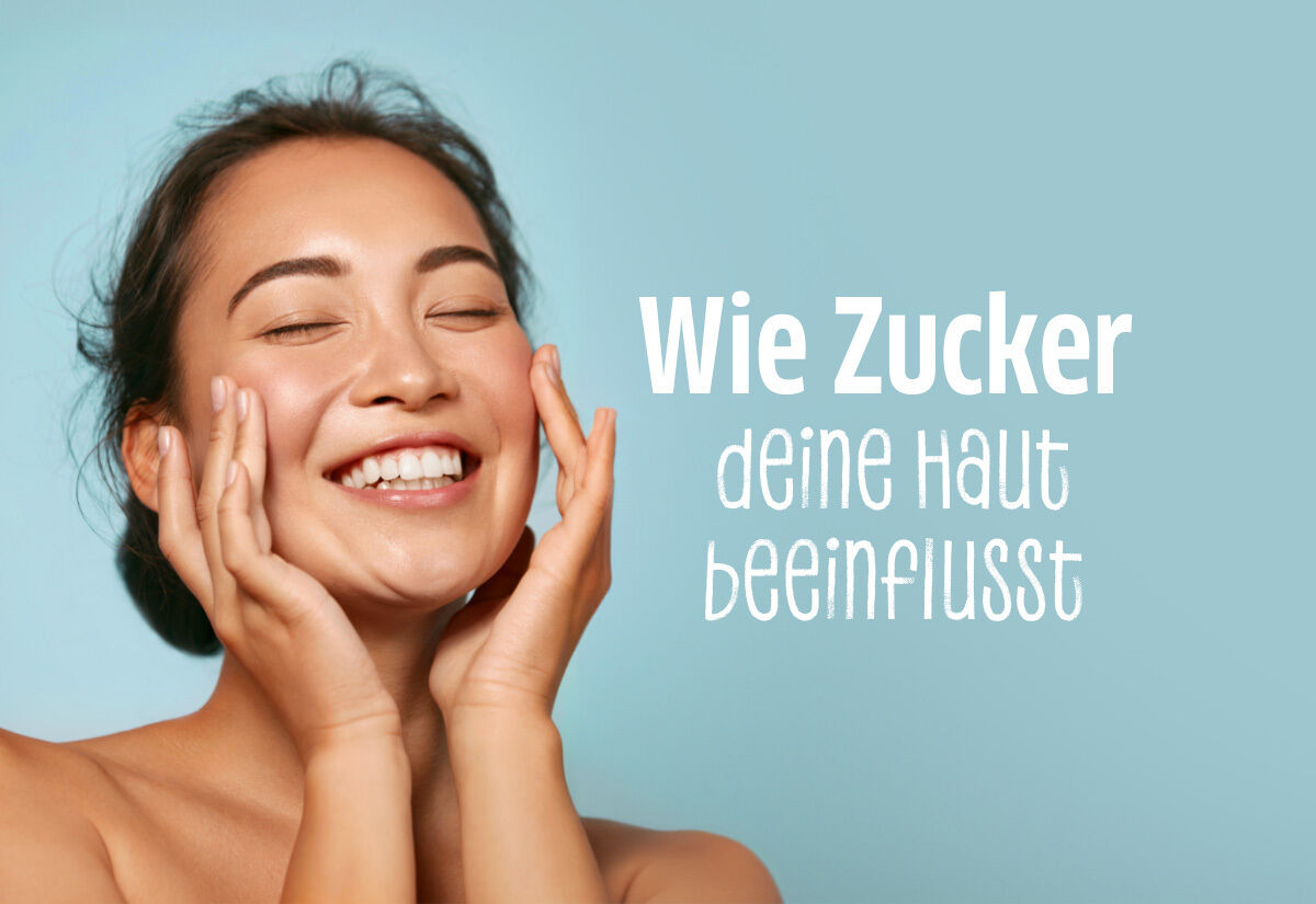 Wie Zucker unsere Haut beeinflusst Wie Zucker unsere Haut beeinflusst