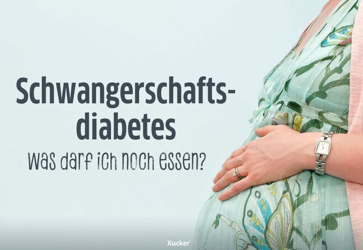 Schwangerschaftsdiabetes – Was darf ich noch essen? Schwangerschaftsdiabetes – Was darf ich noch essen?