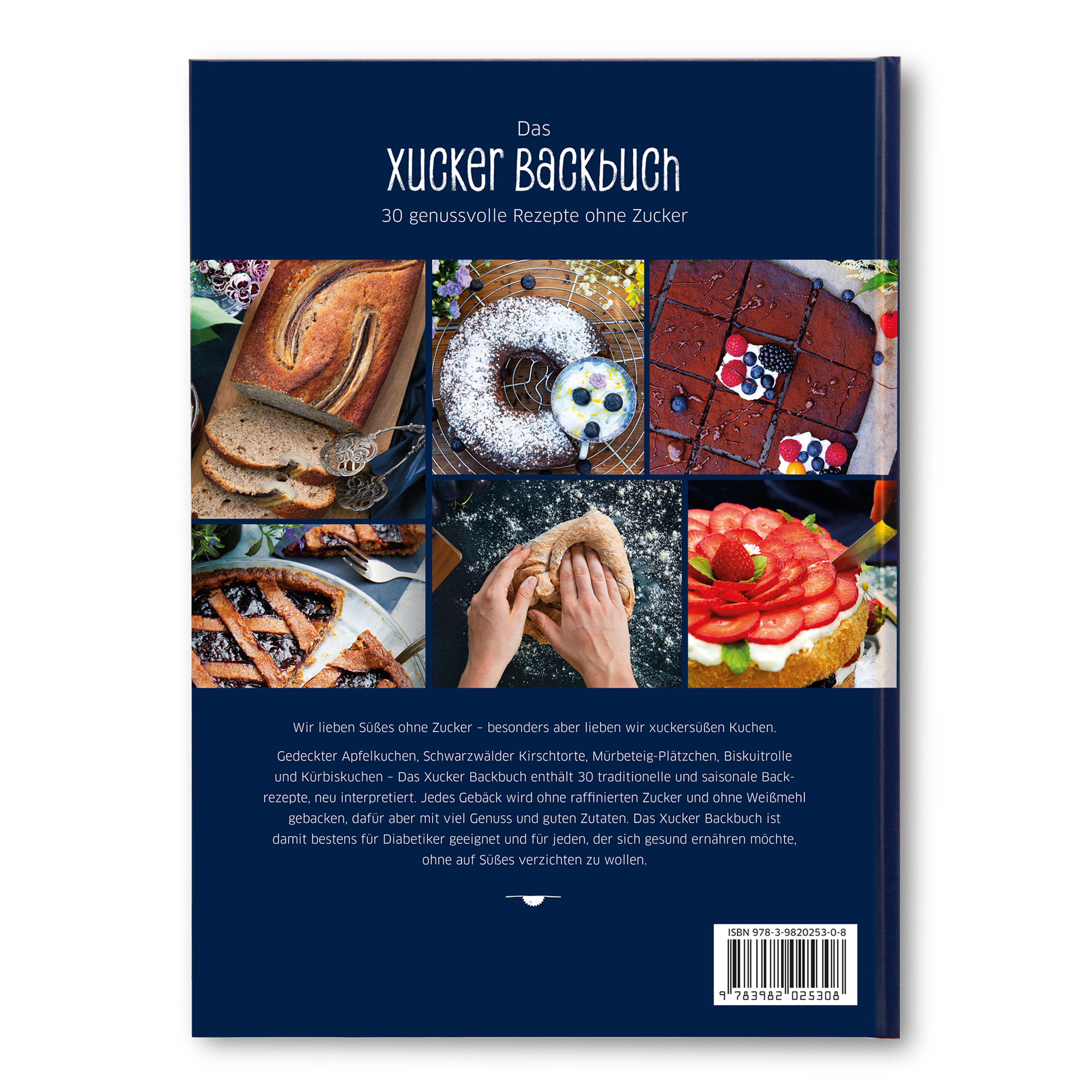 Das Xucker Backbuch (30 Backrezepte ohne Zucker)